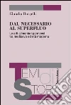 Dal necessario al superfluo. Le arti alimentari parmensi tra medioevo ed età moderna: Le arti alimentari parmensi tra medioevo ed età moderna. E-book. Formato PDF ebook