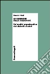 Le fabbriche della creatività. Un'analisi organizzativa dei distretti evoluti: Un'analisi organizzativa dei distretti evoluti. E-book. Formato PDF ebook