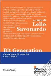 Bit generation. Culture giovanili, creatività e social media: Culture giovanili, creatività e social media. E-book. Formato PDF ebook di AA. VV.