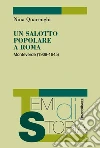 Un salotto popolare a Roma. Monteverde (1909-1945): Monteverde (1909-1945). E-book. Formato PDF ebook