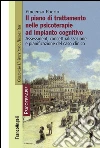 Il piano di trattamento nelle psicoterapie ad impianto cognitivo. Assessment, concettualizzazione e pianificazione del caso clinico. E-book. Formato PDF ebook di Vincenzo Poerio
