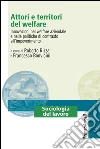 Attori e territori del welfare. Innovazioni nel welfare aziendale e nelle politiche di contrasto all'impoverimento: Innovazioni nel welfare aziendale e nelle politiche di contrasto all'impoverimento. E-book. Formato PDF ebook