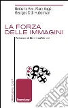 La forza delle immagini. E-book. Formato PDF ebook