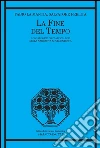 La fine del tempo. Apocalisse e post-apocalisse nella narrativa novecentesca: Apocalisse e post-apocalisse nella narrativa novecentesca. E-book. Formato PDF ebook