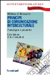 Principi di comunicazione interculturale. Paradigmi e pratiche: Paradigmi e pratiche. E-book. Formato PDF ebook
