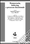 Democrazia, lobbying e processo decisionale. E-book. Formato EPUB ebook