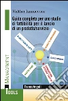 Guida completa per uno studio di fattibilità per il lancio di un prodotto/servizio. E-book. Formato EPUB ebook