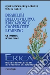 Disabilità dello sviluppo, educazione e Cooperative Learning: Un approccio interculturale. E-book. Formato PDF ebook