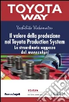 Il valore della produzione nel Toyota Production System: La straordinaria saggezza del monozukuri. E-book. Formato PDF ebook