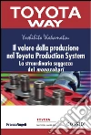 Il valore della produzione nel Toyota Production System: La straordinaria saggezza del monozukuri. E-book. Formato EPUB ebook