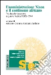 L'amministrazione Nixon e il continente africano. Tra decolonizzazione e guerra fredda (1969-1974): Tra decolonizzazione e guerra fredda (1969-1974). E-book. Formato PDF ebook