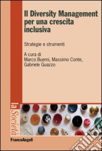Il Diversity Management per una crescita inclusiva. Strategie e strumenti: Strategie e strumenti. E-book. Formato EPUB ebook di AA. VV.