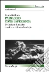 Paesaggio come esperienza.: Evoluzione di un’idea tra storia, natura ed ecologia. E-book. Formato PDF ebook