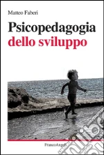 Psicopedagogia dello sviluppo. E-book. Formato PDF