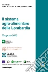 Il sistema agro-alimentare della Lombardia: Rapporto 2016. E-book. Formato PDF ebook