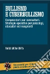 Bullismo e cyberbullismo: Comprenderli per combatterli. Strategie operative per psicologi, educatori ed insegnanti. E-book. Formato EPUB ebook