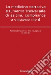 La medicina narrativa strumento trasversale di azione, compliance e empowerment. E-book. Formato PDF ebook