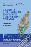 Disabilità dello sviluppo, educazione e Cooperative Learning: Un approccio interculturale. E-book. Formato EPUB ebook