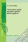L'innovazione sociale nel settore agricolo del Mezzogiorno. E-book. Formato PDF ebook