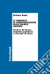 Il Consiglio di Amministrazione nelle Società quotate: Struttura del board, corporate governance e creazione di valore. E-book. Formato PDF ebook di Stefano Bozzi