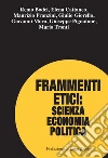 Frammenti etici: scienza economia politica. E-book. Formato PDF ebook