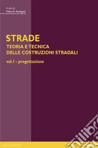 STRADE – vol. 1 Progettazione. E-book. Formato PDF ebook