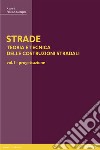 STRADE – vol. 1 Progettazione. E-book. Formato PDF ebook di Felice Santagata