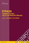 STRADE – cap. 1 La strada nel territorio. E-book. Formato PDF ebook di Felice Santagata