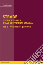 STRADE – cap. 2 Progettazione geometrica. E-book. Formato PDF ebook