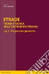 STRADE – cap. 2 Progettazione geometrica. E-book. Formato PDF ebook di Felice Santagata