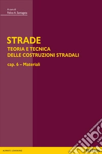 STRADE – cap. 6 Materiali. E-book. Formato PDF ebook