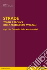 STRADE – cap. 18 Controllo delle opere stradali. E-book. Formato PDF ebook