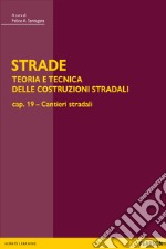 STRADE – cap. 19 Cantieri stradali. E-book. Formato PDF ebook