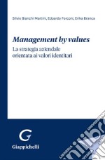 Management by values - e-Book: La strategia aziendale orientata ai valori identitari. E-book. Formato EPUB ebook