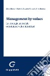 Management by values - e-Book: La strategia aziendale orientata ai valori identitari. E-book. Formato EPUB ebook di Silvio Bianchi Martini