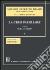 La crisi familiare. E-book. Formato PDF ebook di Cristina Caricato