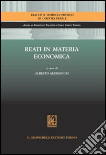 Reati in materia economica. E-book. Formato PDF ebook di Alessandri A. (cur.)