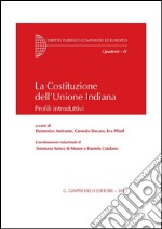 La Costituzione dell'Unione Indiana. Profili introduttivi. E-book. Formato PDF ebook