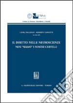 Il diritto nelle neuroscienze. Non «siamo» i nostri cervelli. E-book. Formato PDF ebook