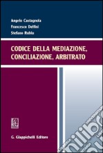 Codice della mediazione, conciliazione, arbitrato. E-book. Formato PDF ebook