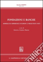 Fondazioni e banche. E-book. Formato PDF ebook