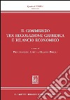 Il commercio tra regolazione giuridica e rilancio economico. E-book. Formato PDF ebook di Lotito P. F. (cur.) Roselli O. (cur.)