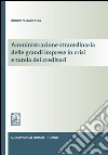 Amministrazione straordinaria delle grandi imprese in crisi e tutela dei creditori. E-book. Formato PDF ebook