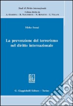 La prevenzione del terrorismo nel diritto internazionale. E-book. Formato PDF