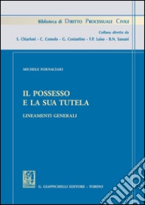 Il possesso e la sua tutela. Lineamenti generali. E-book. Formato PDF ebook di Michele Fornaciari