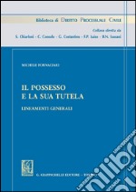 Il possesso e la sua tutela. Lineamenti generali. E-book. Formato PDF ebook