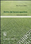 Diritto del lavoro sportivo. E-book. Formato PDF ebook