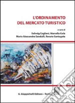 L' ordinamento del mercato turistico. E-book. Formato PDF ebook