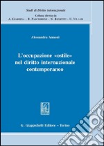 L' occupazione «ostile» nel diritto internazionale contemporaneo. E-book. Formato PDF ebook