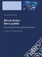 Blockchain: linee guida - e-Pub: Dai casi pratici alla regolamentazione. E-book. Formato EPUB ebook